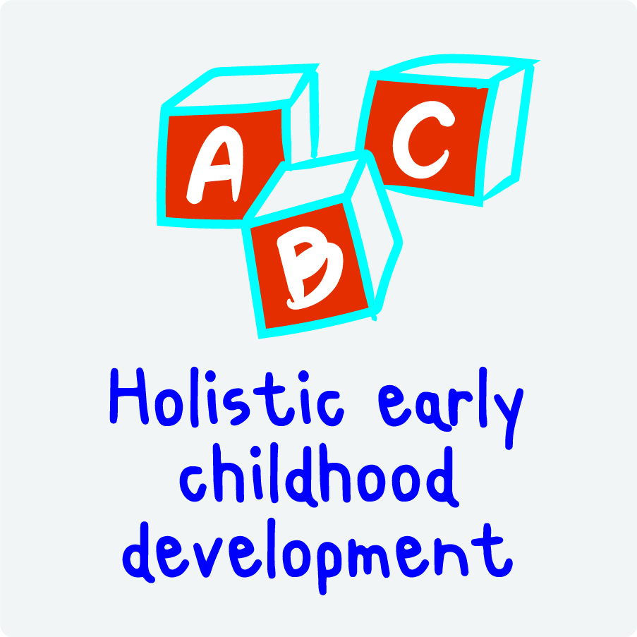 Holistic early childhood development